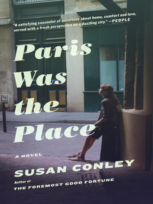 Title details for Paris Was the Place by Susan Conley - Available